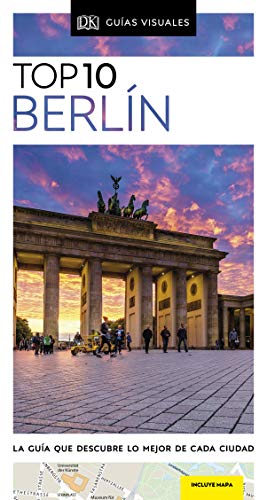 Berlín (Guías Visuales TOP 10): La guía que descubre lo mejor de cada ciudad (Guías de viaje)